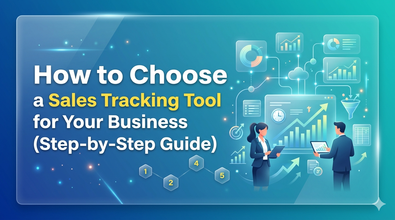 A professional blog banner titled "How to Choose a Sales Tracking Tool for Your Business (Step-by-Step Guide)" featuring business professionals analyzing digital data charts.